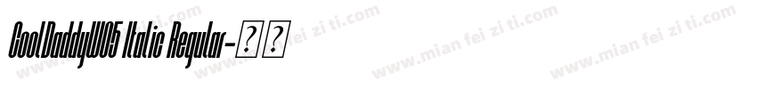 CoolDaddyW05 Italic Regular字体转换